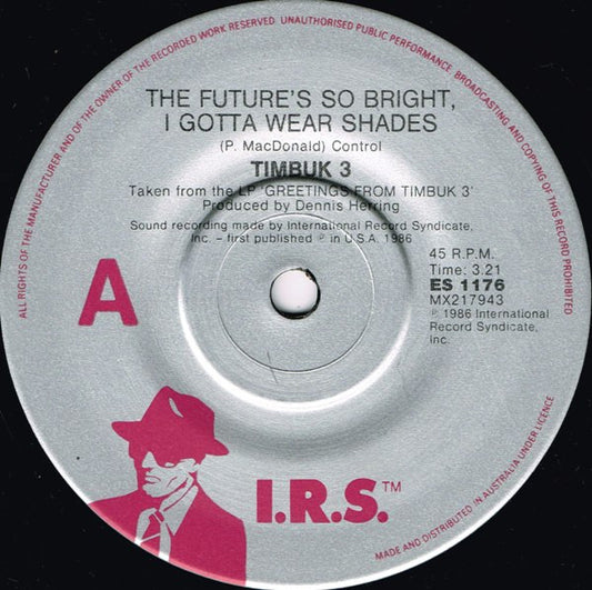 Timbuk 3 : The Future's So Bright, I Gotta Wear Shades (7", Single)
