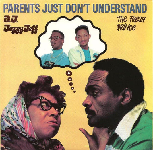 D.J. Jazzy Jeff & The Fresh Prince* : Parents Just Don't Understand (7", Single)