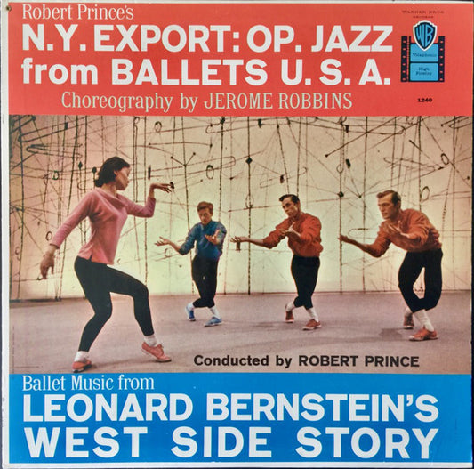 Robert Prince : Robert Prince's N.Y. Export: Op. Jazz From Ballets U.S.A. / Ballet Music From Leonard Bernstein's West Side Story (LP, Album)