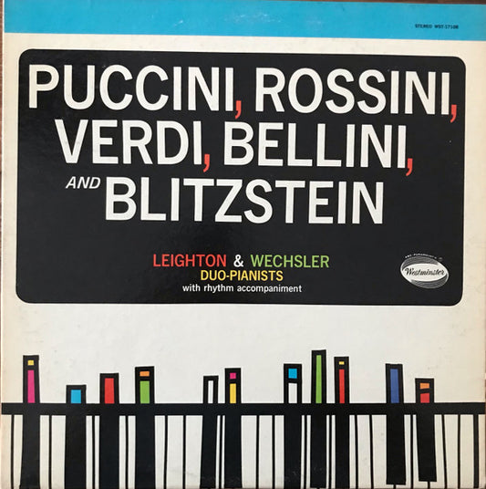 Bernie Leighton, Moe Wechsler : Puccini, Rossini, Verdi, Bellini And Blitzstein (LP)