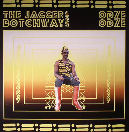 The Jagger Botchway Group : Odze Odze  (2x12", Album)