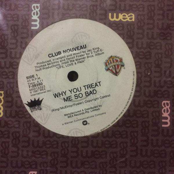 Club Nouveau : Why You Treat Me So Bad (7", Single)