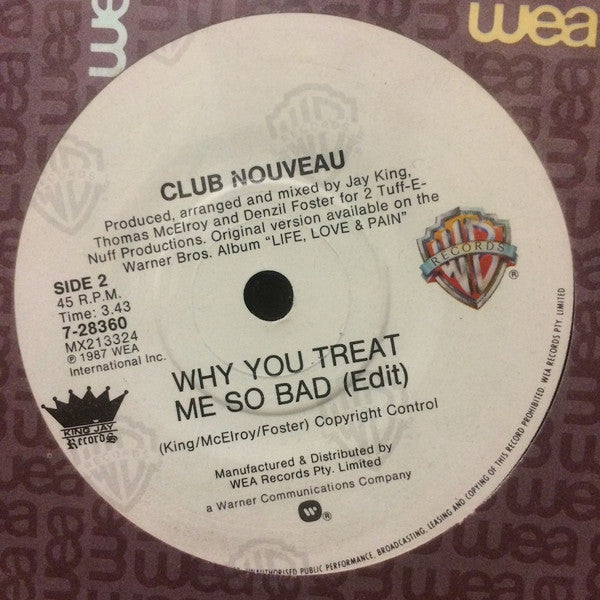 Club Nouveau : Why You Treat Me So Bad (7", Single)