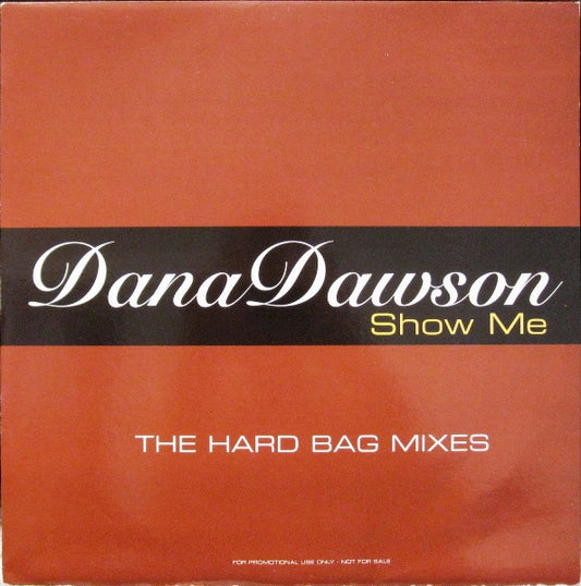 Dana Dawson : Show Me (The Hard Bag Mixes) (12", Single, Promo)