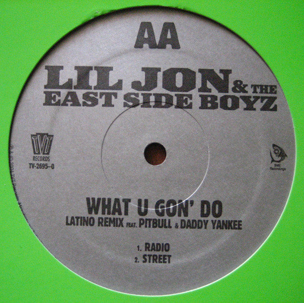 Lil' Jon & The East Side Boyz : What U Gon' Do (Remixes) (12")