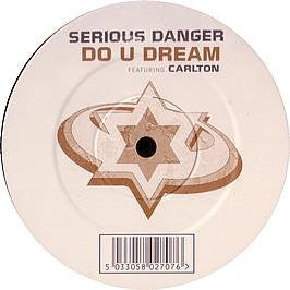 Serious Danger Featuring Carlton : Do U Dream (12")