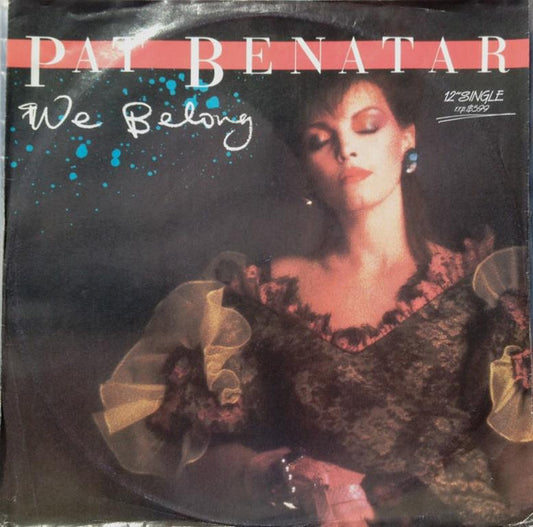 Pat Benatar : We Belong (12", Single, Ltd)