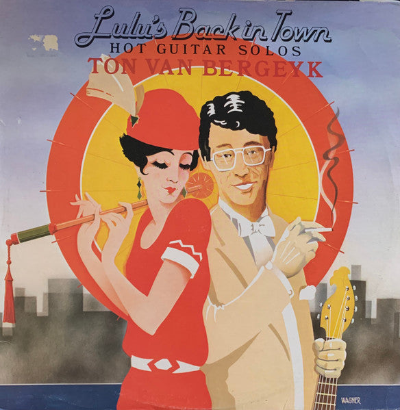 Ton Van Bergeyk* : Lulu's Back In Town (Hot Guitar Solos) (LP, Album)