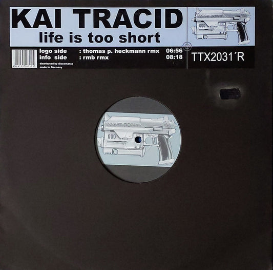 Kai Tracid : Life Is Too Short  (12")