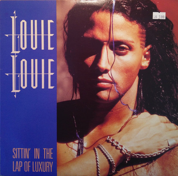 Louie Louie (2) : Sittin' In The Lap Of Luxury (12")