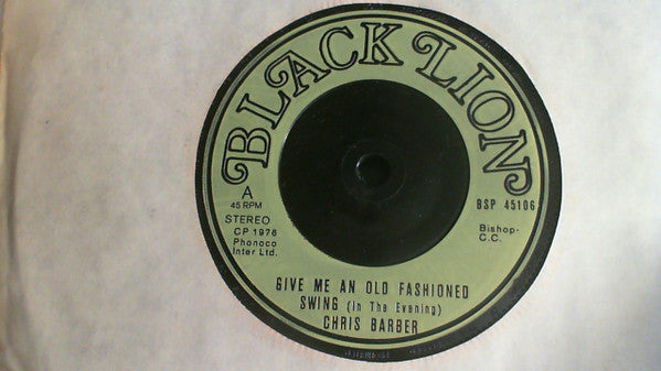 Chris Barber : Give Me An Old Fashioned Swing (7", Sin)