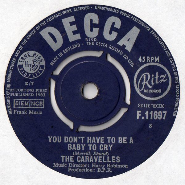 The Caravelles : You Don't Have To Be A Baby To Cry (7", Single)