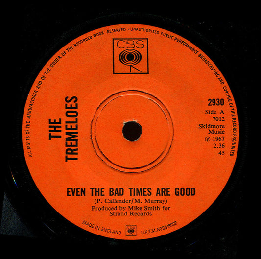 The Tremeloes : Even The Bad Times Are Good (7", Single, Sol)