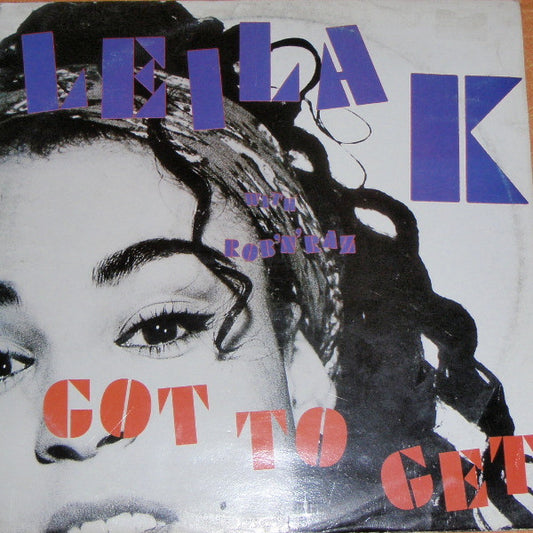 Leila K With Rob 'N' Raz : Got To Get (12", Single, Promo)