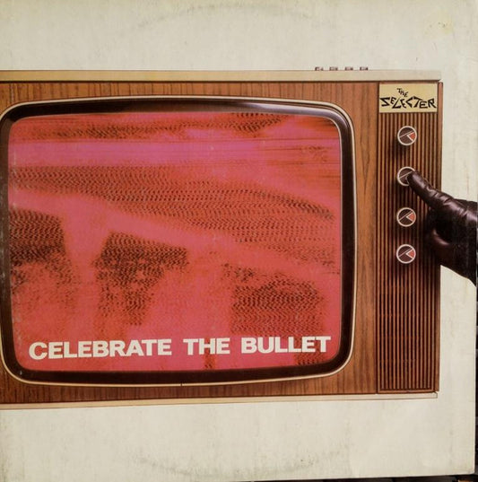 The Selecter : Celebrate The Bullet (LP, Album)