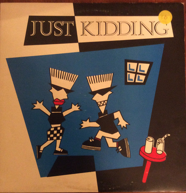 Just Kidding (4) : Just Kidding (12")