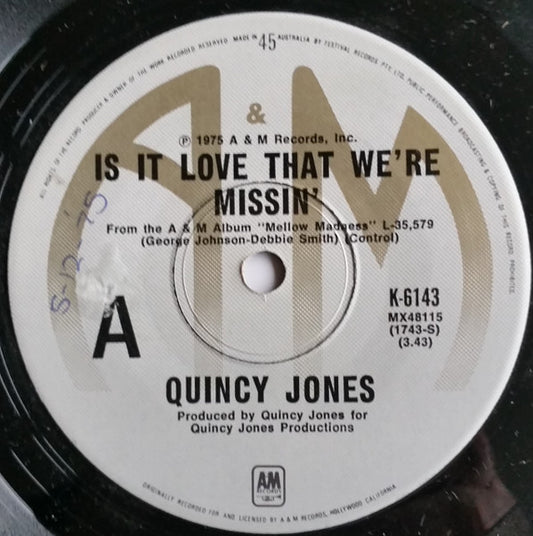 Quincy Jones : Is It Love That We're Missin' (7", Single)