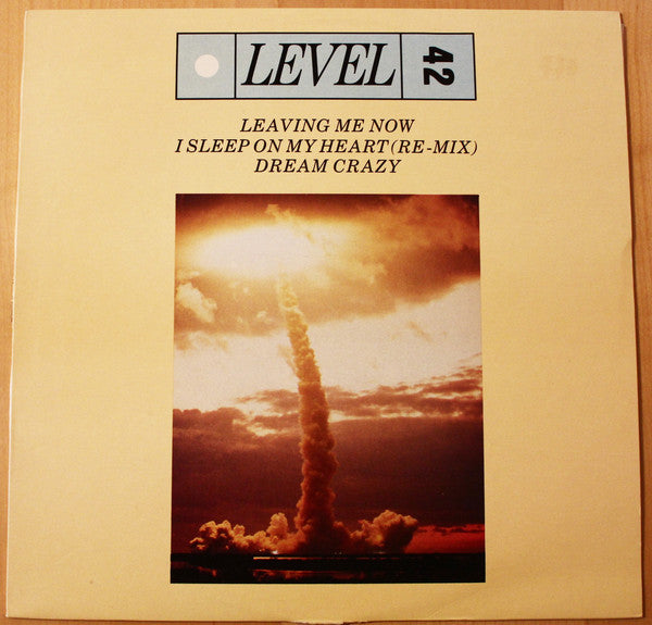 Level 42 : Leaving Me Now (12")