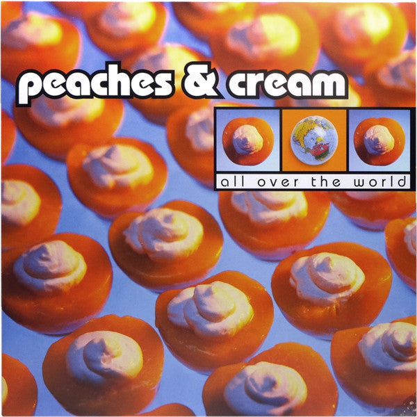 Peaches & Cream : All Over The World (12")