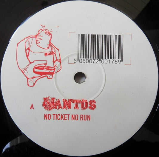 Santos : No Ticket, No Run (12")