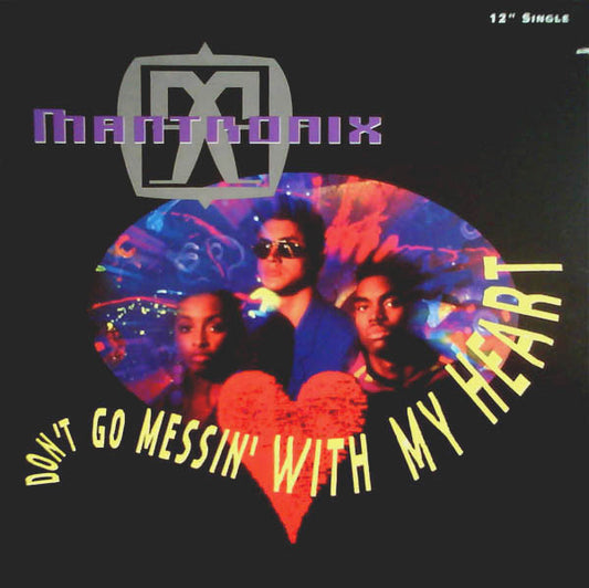 Mantronix : Don't Go Messin' With My Heart (12")