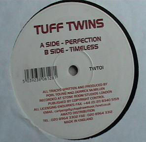 Tuff Twins : Perfection / Timeless (12")