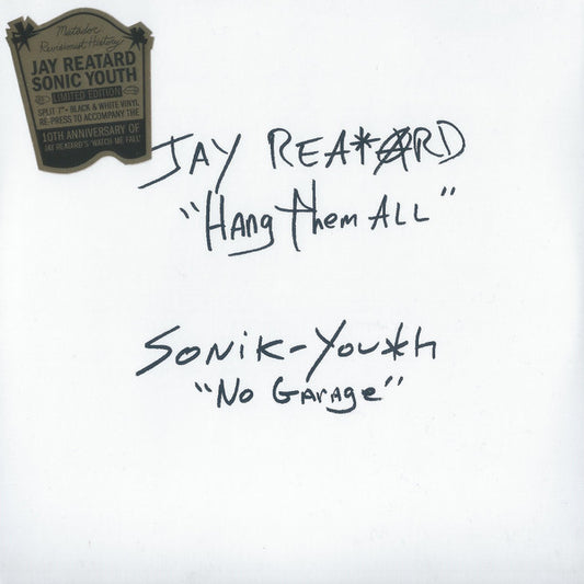 Jay Reatard / Sonic Youth : Hang Them All / No Garage (7", Single, Ltd, RE, RP, Bla)