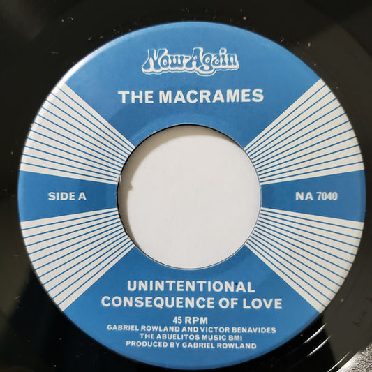 The Macrames : Unintentional Consequence Of Love (7")