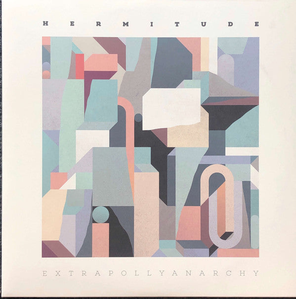 Hermitude : Extrapollyanarchy (12", EP, Cle)