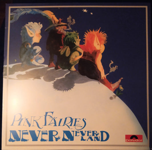 The Pink Fairies : Never Never Land (LP, Album, RE)