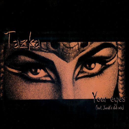 Tazka : Your Eyes (12")