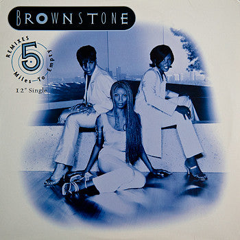 Brownstone : 5 Miles To Empty (Remixes) (12")