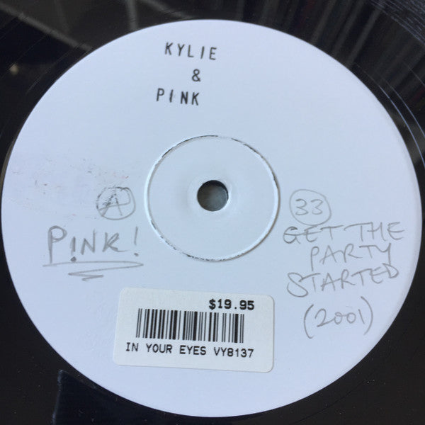 Kylie Minogue & P!NK : In Your Eyes / Get The Party Started (12", Unofficial, W/Lbl)