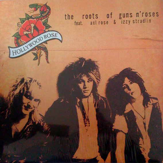 Hollywood Rose Feat. Axl Rose & Izzy Stradlin : The Roots Of Guns N' Roses (LP, Comp, RE)