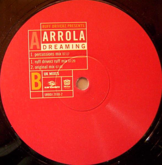 Ruff Driverz Presents Arrola : Dreaming (UK Mixes) (12")