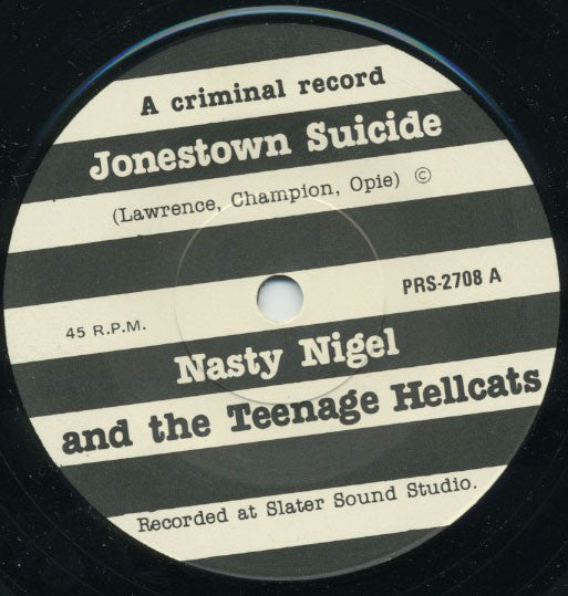 Nasty Nigel And The Teenage Hellcats : Jonestown Suicide (7", Single)