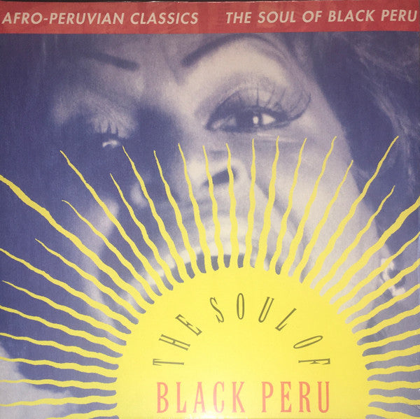 Various : Afro-Peruvian Classics: The Soul Of Black Peru (LP, Comp, RE, RP)