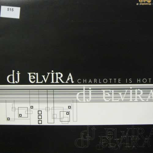 DJ Elvira : Charlotte Is Hot (12")