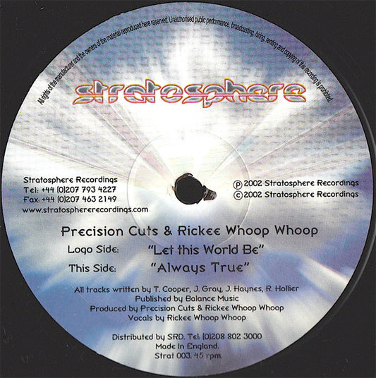 Precision Cuts & Rickee Whoop Whoop : Let This World Be / Always True (12")