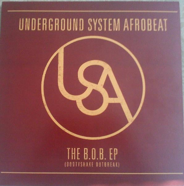 Underground System Afrobeat : The B.O.B. EP (Bootyshake Outbreak) (12")