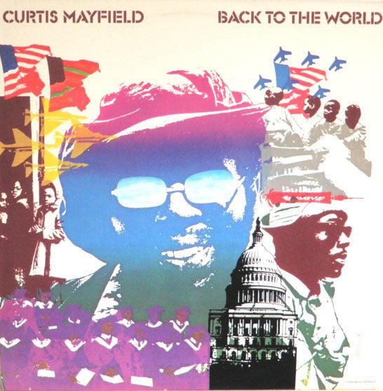Curtis Mayfield : Back To The World (LP, Album, RE)