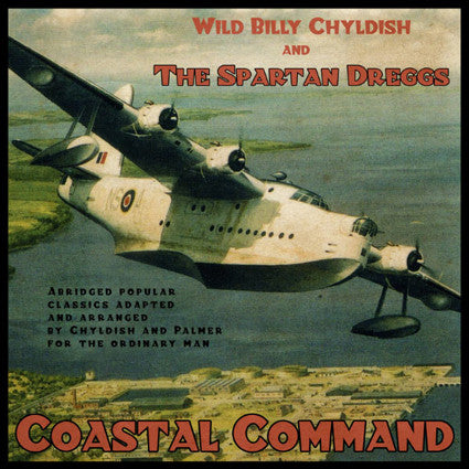 Billy Childish And The Spartan Dreggs : Coastal Command (LP, Album)