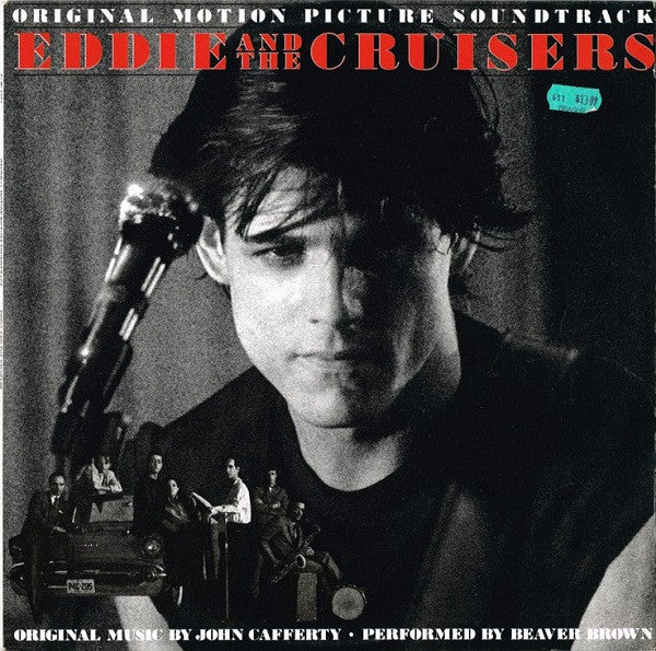 John Cafferty And The Beaver Brown Band : Eddie And The Cruisers (Original Motion Picture Soundtrack) (LP, Album)