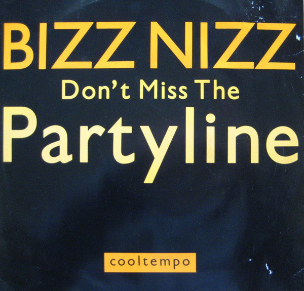 Bizz Nizz : Don't Miss The Partyline (12")