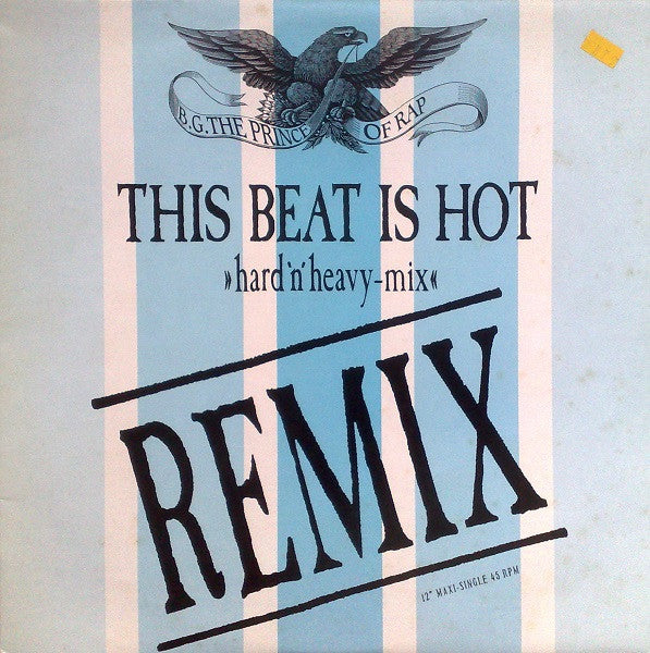 B.G. The Prince Of Rap : This Beat Is Hot (Hard 'N' Heavy-Mix) (12", Maxi)