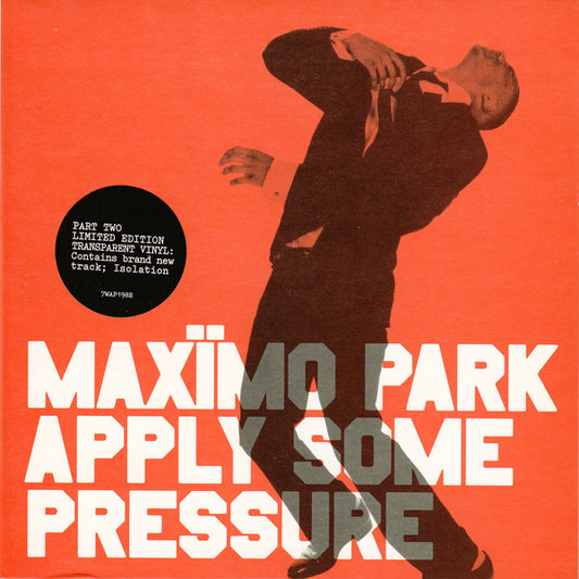 Maxïmo Park : Apply Some Pressure (7", Single, Ltd, RE, 2/2)