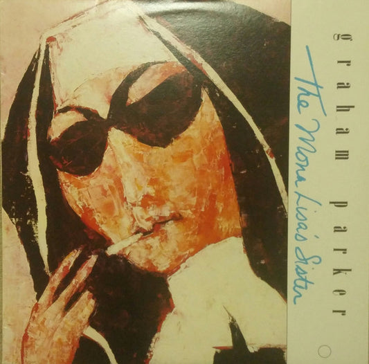 Graham Parker : The Mona Lisa's Sister (LP, Album)