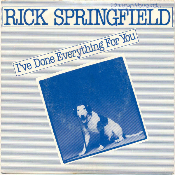 Rick Springfield : I've Done Everything For You (7", Single)