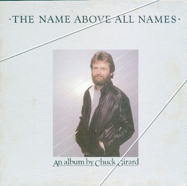 Chuck Girard : The Name Above All Names (LP, Album)