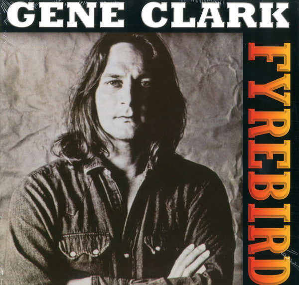 Gene Clark : Fyrebird (LP, RE)